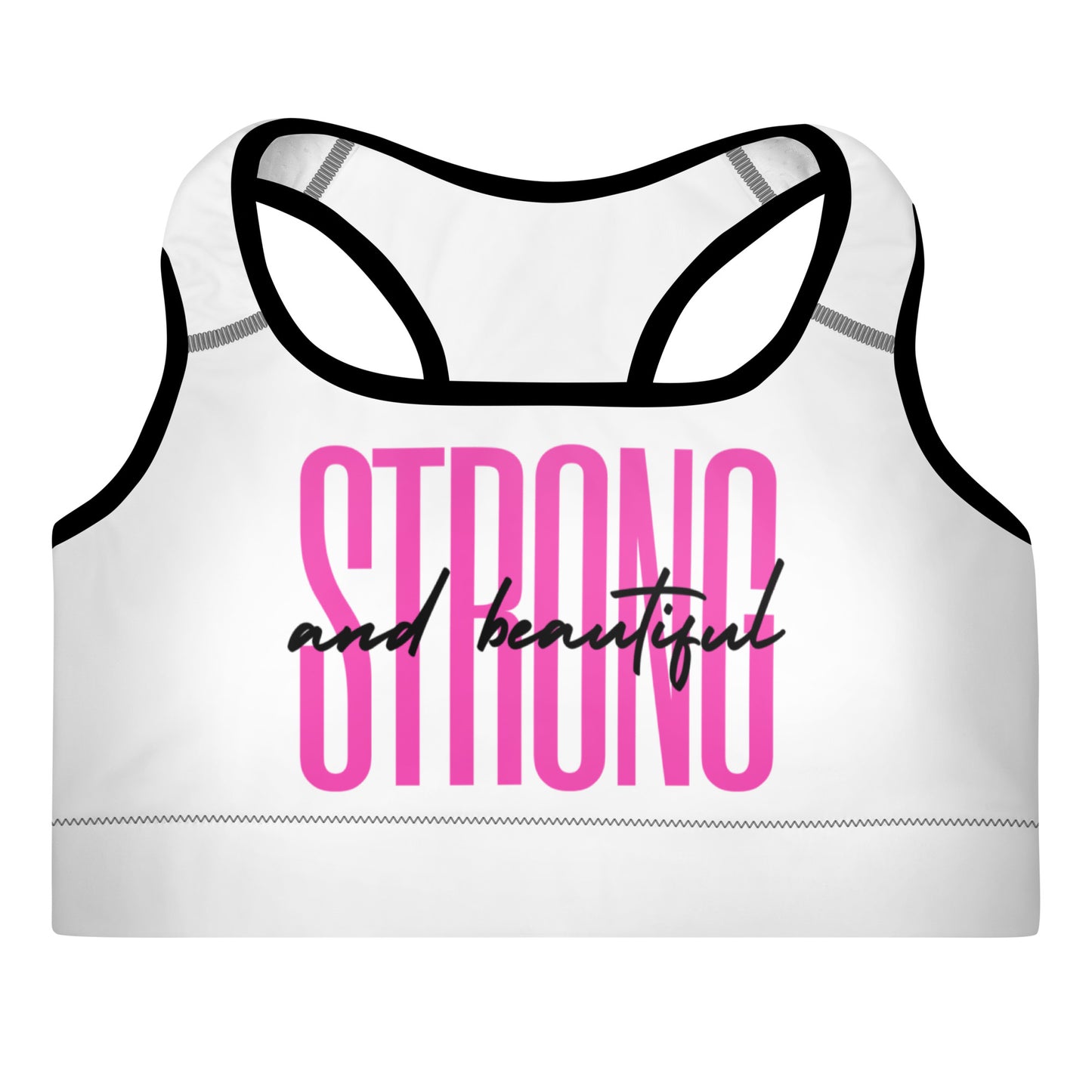 Strong and Beautiful Padded Sports Bra