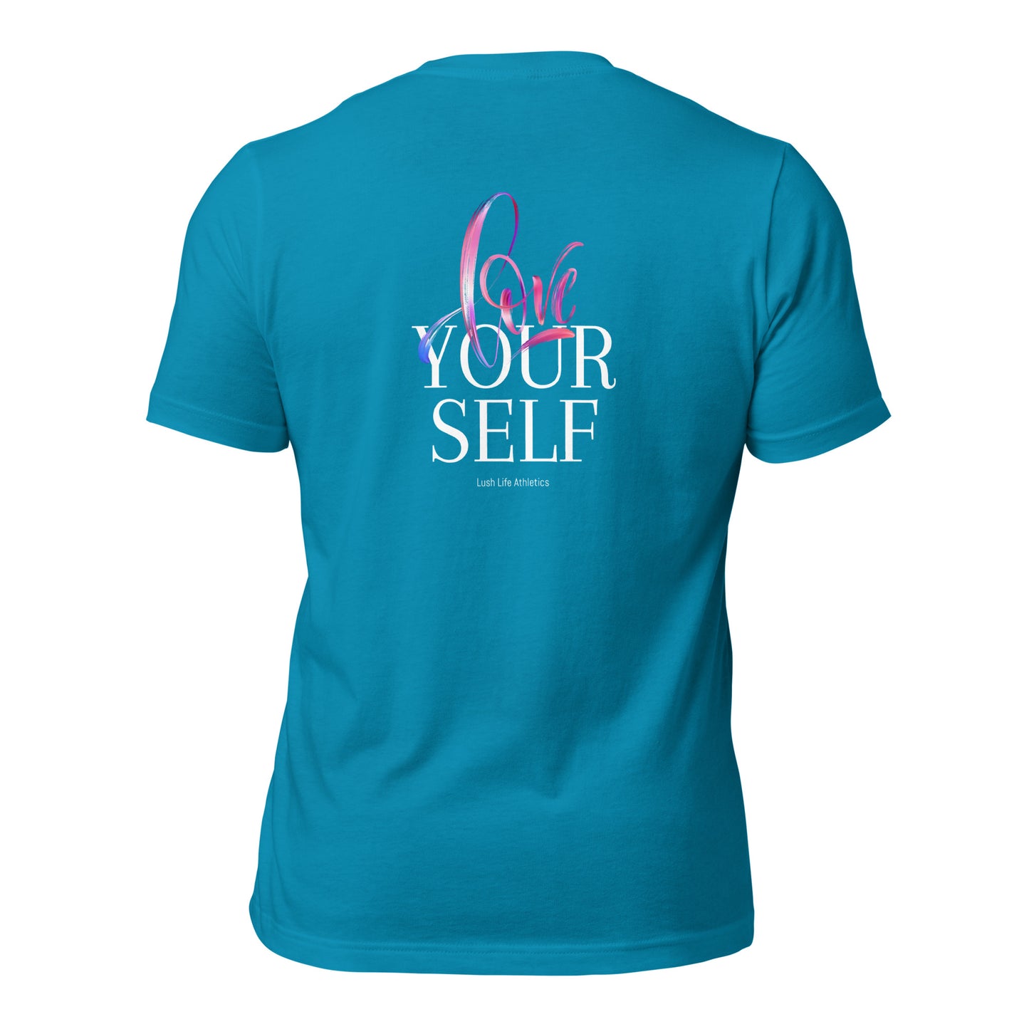 Love Yourself T-shirt - (multiple colors)